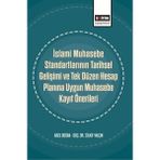 Eğitim Yayınevi Islami Muhasebe Standartlarının Tarihsel Gelişimi ve Tek Düzen Hesap Planına Uygun Muhasebe Kayıt Önerileri