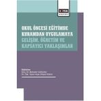Eğitim Yayınevi Okul Öncesi Eğitimde Kuramdan Uygulamaya: Gelişim, Öğretim ve Kapsayıcı Yaklaşımlar