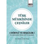 Eğitim Yayınevi Türk Musıkisinde Çeşniler (Dörtlü Ve Beşliler) Bu Çeşnilerde Örnek Etüt Ve Eserler
