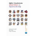 Eğitim Yönetiminde Ahlaki İkilem ve Öğretmenlik Etiği - Esra Tekel