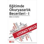 Eğitimde Okuryazarlık Becerileri - I - Pegem Akademi Yayıncılık