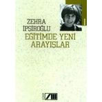 Eğitimde Yeni Arayışlar - Zehra İşpiroğlu