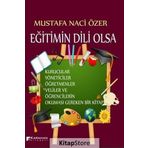 Eğitimin Dili Olsa - Mustafa Naci Özer