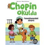 Eğlen Öğren 9786056982224 Chopin Okulda Kantindeki Sürpriz