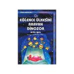 EĞLENCE ÜLKESİNİ ARAYAN DINAZOR - AYTÜL AKAL