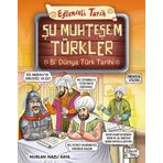 Eğlenceli Bilgi Şu Muhteşem Türkler - Bi Dünya Türk Tarihi - Eğlenceli Tarih