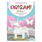 Eğlenceli Origami (Kağıt Katlama Sanatı) - Pogo Çocuk