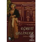 EĞRETİ GELINLER - ŞÜKRAN KOZALI