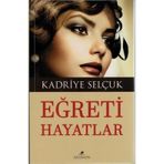 Eğreti Hayatlar - Kadriye Selçuk