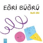 Eğri Büğrü - Ruth Ohi
