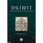 EHL-I BEYT İSLAM TARIHINDE ALI-FATIMA EVLADI - GÜLGÜN UYAR
