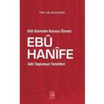 Ehli Sünnetin Kurucu Öznesi Ebu Hanife - Hilmi Demir