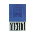 EHLİSÜNNETTE BEKLENEN MEHDI - MUHAMMED AHMET İSMAİL EL-MUKADDEM