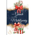 Ein Grinch unterm Mistelzweig