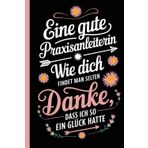 Eine gute Praxisanleiterin wie dich findet man selten. Danke, dass ich so ein Glück hatte.: Praxisanleiterin - Geschenk - Pflege - Praxissemester - ... - super Geschenk - von Schüler - Abschied