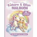 Einhorn & Elfen Malbuch: 55 tolle Motive zum Ausmalen | Zauberhafte Einhörner und Elfen Bilder | Für Kinder von 4 -7 Jahren