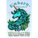 Einhorn-Skizzenbuch, für Grafiken, Zeichnungen, Designs, Bildmotive, Muster und mehr!: Großes Skizzen-Buch mit 120 Seiten, vierseitigem ... für die schnelle Auffindung Ihrer Werke!