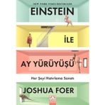 EINSTEIN ILE AY YÜRÜYÜŞÜ HER ŞEYI HATIRLAMA SANATI - JOSHUA FOER