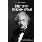 Einstein’ın En Büyük Hatası - David Bodanis