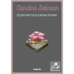 Ejder Meyvesi Kadar Pembe Candan Selman