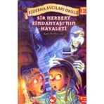 EJDERHA AVCILARI OKULU 12 - SIR HERBERT ZİNDANTAŞI´NIN HAYALETI - KATE MCMULLAN