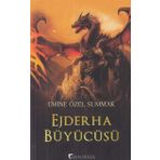 Ejderha Büyücüsü - Emine Özel Summak