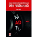 Ekin Basım Yayın Reklam Fotoğrafçılığının Bir Türü Olarak Ürün Fotoğrafçılığı