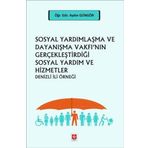 Ekin Basım Yayın Sosyal Yardımlaşma Ve Dayanışma Vakfı'Nın Gerçekleştirdiği Sosyal Yardım Ve Hizmetler - Denizli İli