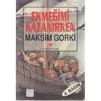 Ekmeğimi Kazanırken - Maxim Gorky