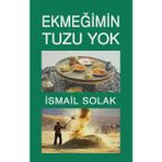 Ekmeğimin Tuzu Yok - İsmail Solak