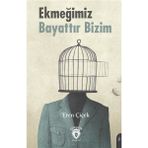 Ekmeğimiz Bayattır Bizim - Eren Çiçek