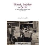 Ekmek Buğday Ve Şehir - Mevlüt Camgöz