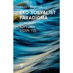 Eko-sosyalist Paradigma - Fikret Başkaya