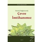 Ekoloji Bağlamında Çevre İmtihanımız / Süleyman Kaya