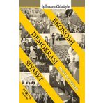 Ekonomi - Demokrasi - Siyaset İlişkisi - Mustafa Güler