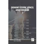 Ekonomi Üzerine Güncel Araştırmalar I Kolektif