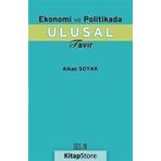 Ekonomi ve Politikada Ulusal Tavır - Alkan Soyak
