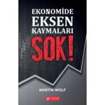 Ekonomide Eksen Kaymaları Şok! - Martin Wolf
