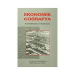 EKONOMIK COĞRAFYA KÜRESELLEŞME VE KALKINMA - EROL TÜMERTEKIN; NAZMIYE ÖZGÜÇ