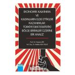 Ekonomik Kalkınma Ve Kadınların Elde Ettikleri Kazanımlar - Hayriye Atik