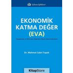 Ekonomik Katma Değer (EVA) . Mehmet Sabri Topak