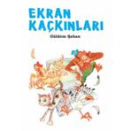 Ekran Kaçkınları - Güldem Şahan