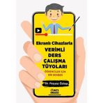 Ekranlı Cihazlarla Verimli Ders Çalışma Tüyoları - Öğrenciler İçin Bir Rehber