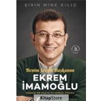 Ekrem İmamoğlu Benim Sevgili Başkanım - Ş. Mine Kılıç