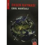 EKSEN KAYMASI - EROL MANİSALI