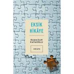 Eksik Hikaye - Ramazan Kayaoğlu