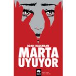 Eksik Parça Yayınları - Marta Uyuyor