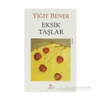 Eksik Taşlar - Yiğit Bener