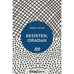 Eksikten, Oradan - İsmail Aslan