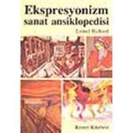 Ekspresyonizm Sanat Ansiklopedisi / Lionel Richard